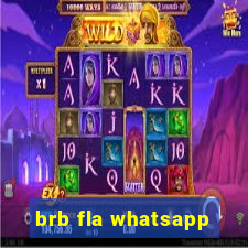 brb fla whatsapp